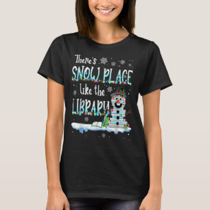 T-shirt Bibliothécaire Il y a un endroit de neige comme la