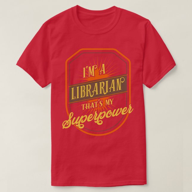 T-shirt Bibliothécaire Je suis Bibliothécaire (Design devant)