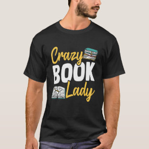 T-shirt Bibliothécaire Livre fou Lady bibliothèque de lect