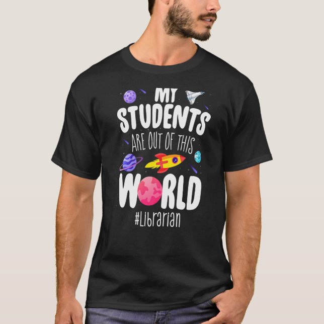 T-shirt Bibliothécaire Mes Étudiants Sortent De Cet Espace (Devant)