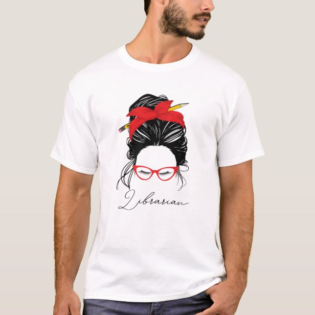 T-shirt Bibliothécaire Retour À L'École Messy Bun Drôle Fe (Devant)