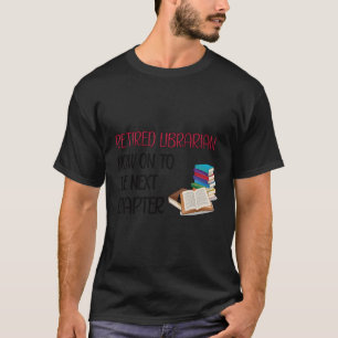 T-shirt Bibliothécaire retraité Retiret
