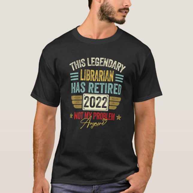 T-shirt Bibliothécaire Retraitée 2022 Pas mon problème Plu (Devant)