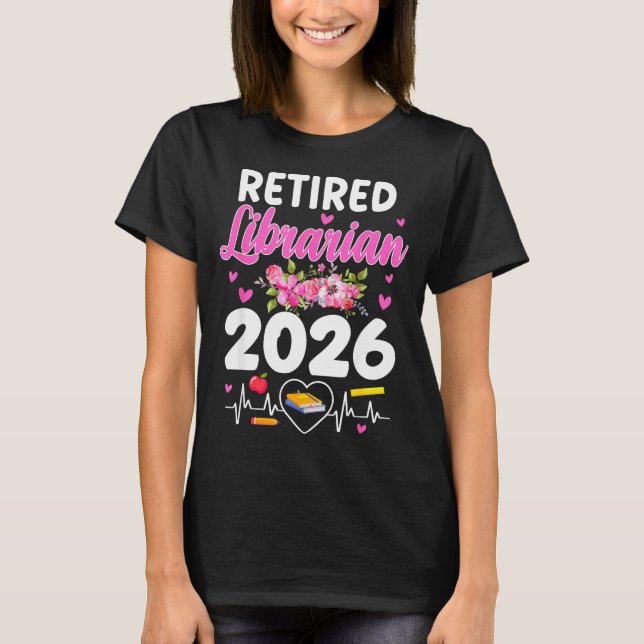 T-shirt Bibliothécaire retraitée est 2026 bibliothécaire s (Devant)