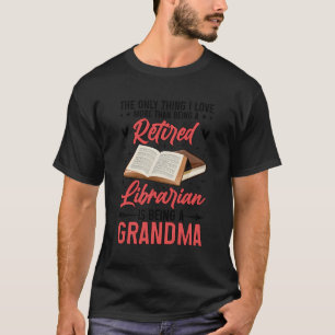 T-shirt Bibliothécaire retraitée Grandma Bibliothécaire de
