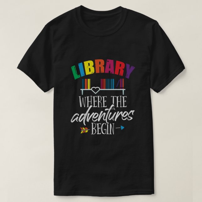 T-shirt Bibliothèque bibliothécaire où les aventures comme (Design devant)