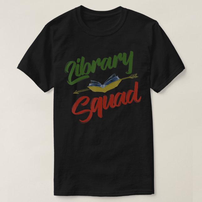 T-shirt Bibliothèque cool Squad Funny Bibliothécaire Lecte (Design devant)