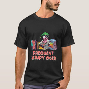 T-shirt Bibliothèque fréquente Goer Funny Bookworm Humour 