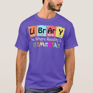 T-SHIRT BIBLIOTHÈQUE OÙ LA LECTURE EST ÉLÉMENTAIRE