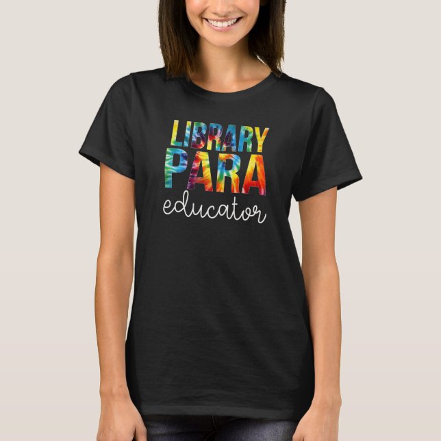 T-shirt Bibliothèque Para Educator Tie Dye Appréciation Re (Devant)