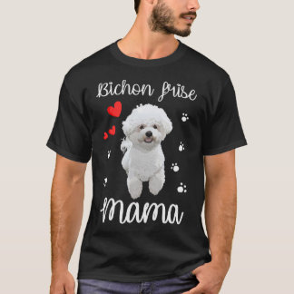 T-shirt Bichon Frise Maman Cute Chiot Amoureux de les chie