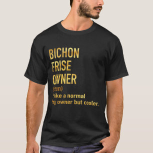 T-shirt bichon frise propriétaire comme un chien propriéta