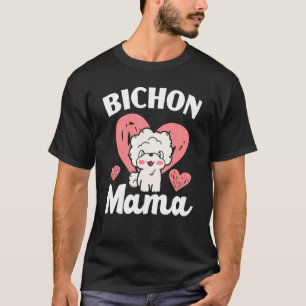 T-shirt Bichon Mama Curly Hair Pup Puppy Bichon Frise