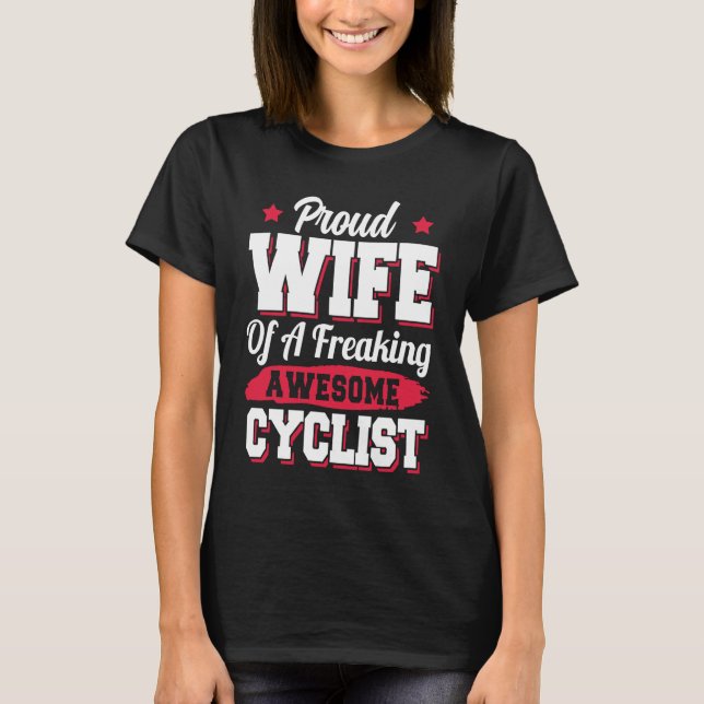 T-shirt Bicycle Bicyclist Bicycling Cycling Cyclist Wife (Devant)