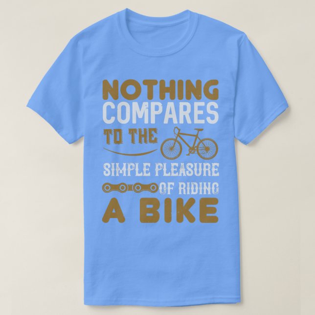 T-shirt Bicycle Nothing compare monter à vélo (Design devant)