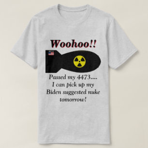 T-shirt Biden Dit Que Nous Aurons Besoin D'Armes Nucléaire