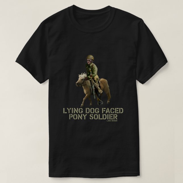 T-shirt Biden Lying Dog Face Au Soldat Pony (Design devant)