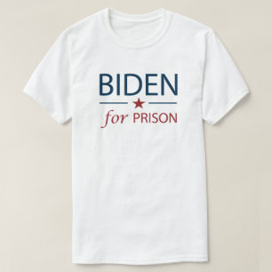 T-shirt Biden Pour Prison Anti Joe Biden Slogan Chan