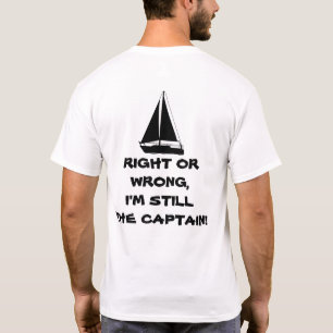 T-shirt Bien ou mal, je suis toujours le capitaine ! Batea