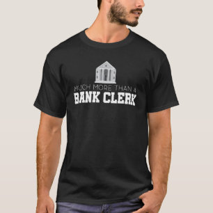 T-shirt Bien plus qu'un employé de banque Banquier Comptab