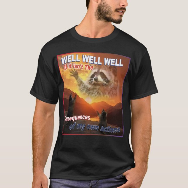 T-shirt Bien si ce n'est pas les conséquences (Devant)