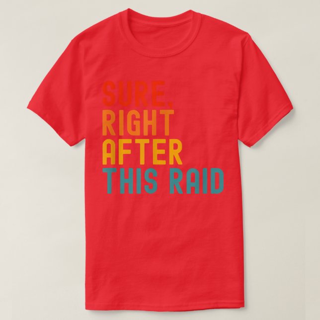 T-shirt Bien Sûr Après Ce Raid (Design devant)
