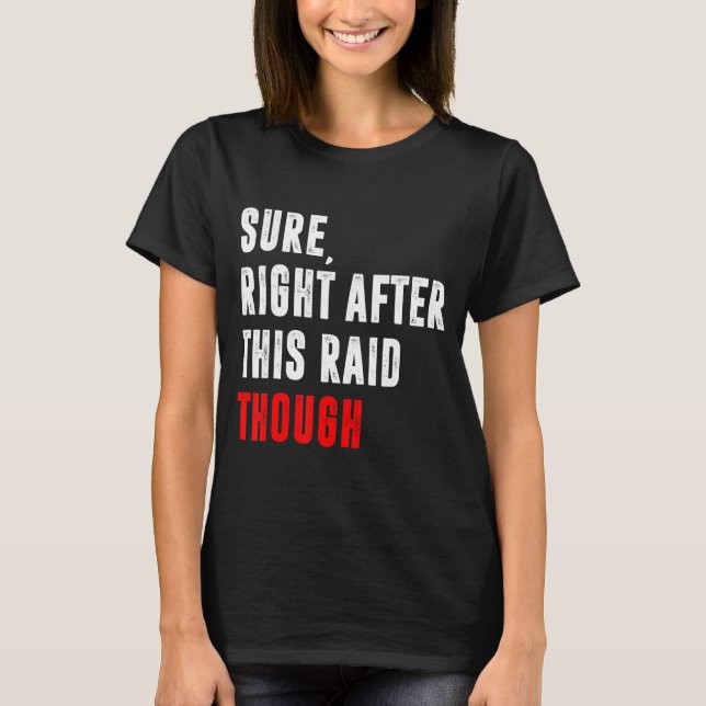 T-shirt Bien Sûr Après Ce Raid Présente Pour Les Joueurs G (Devant)
