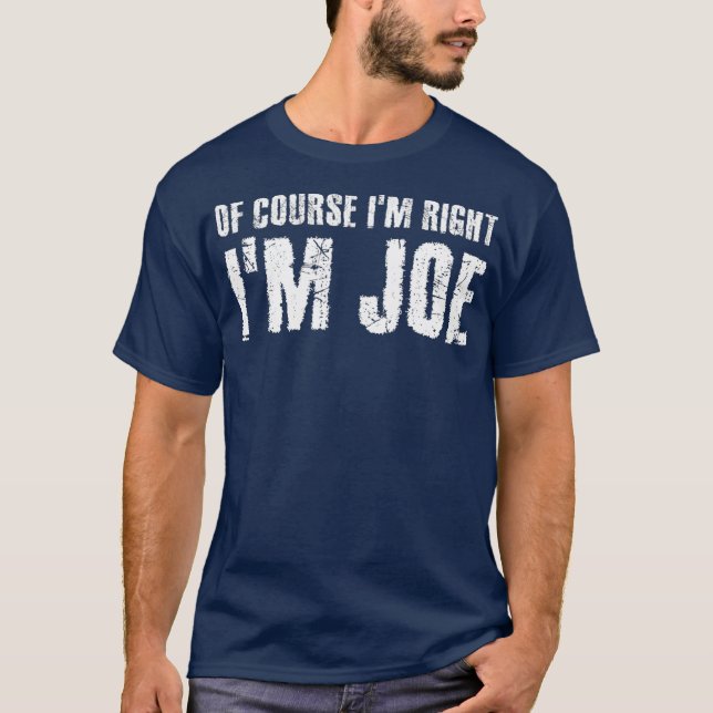 T-shirt BIEN SÛR IM DROITE IM JOE Funny Idée cadeau (Devant)