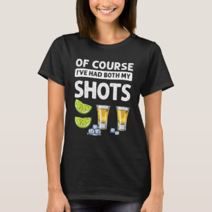 T-shirt Bien Sûr J'Ai Eu Les Deux De Mes Tirs Tequila Retr