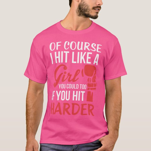 T-shirt Bien Sûr J'Ai Frappé Comme Une Fille Boxer Kickbox (Devant)