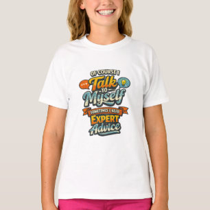 T-shirt Bien sûr, je me parle à moi-même Graphique