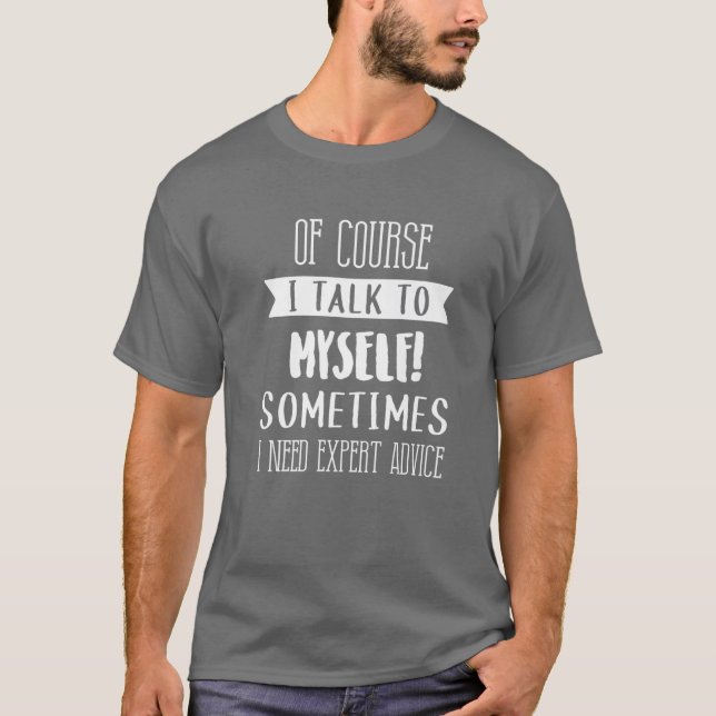T-shirt Bien Sûr Je Parle À Moi Expert Conseils Fun Cadeau (Devant)