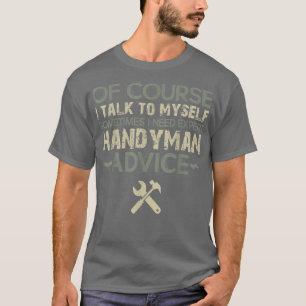 T-shirt Bien Sûr Je Parle À Moi-Même Drôle Handyman