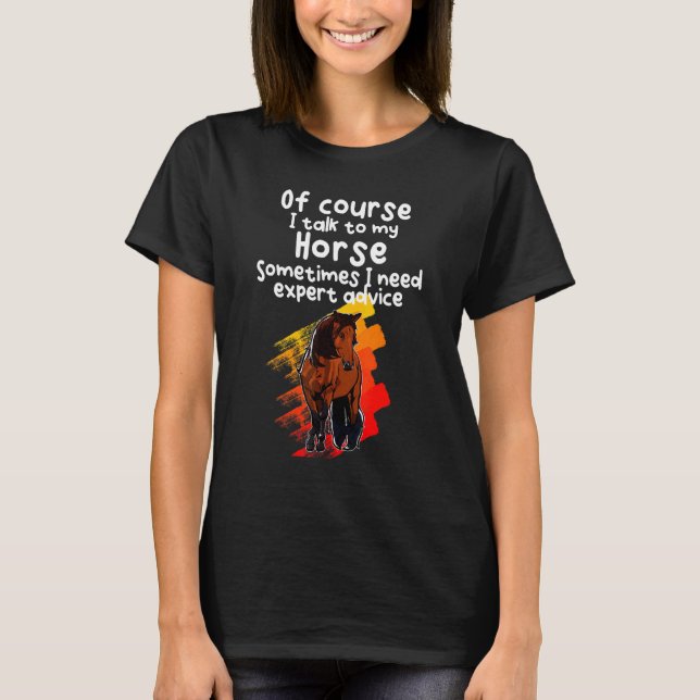 T-shirt Bien Sûr Je Parle À Mon Cheval (Devant)