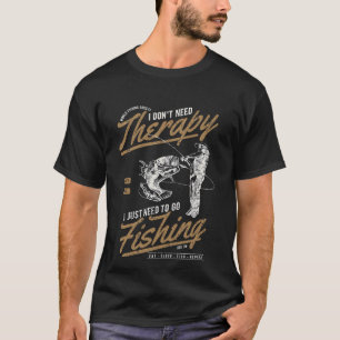 T-shirt bien sûr je pêche encore un dernier lancer