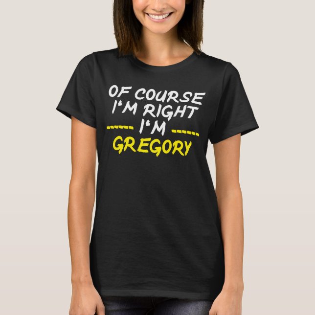 T-shirt Bien Sûr Je Suis Droite Je M Gregory (Devant)
