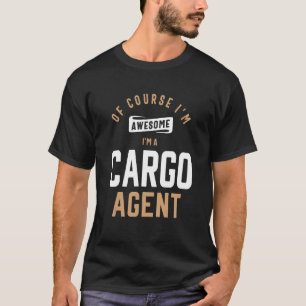 T-shirt Bien sûr je suis génial je suis un agent de fret