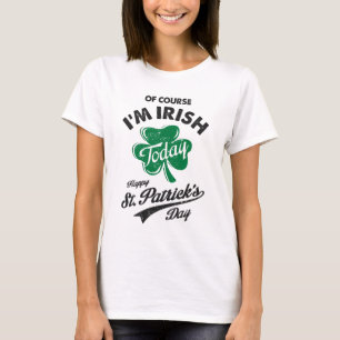 T-shirt Bien sûr, je suis la Saint Patrick irlandaise