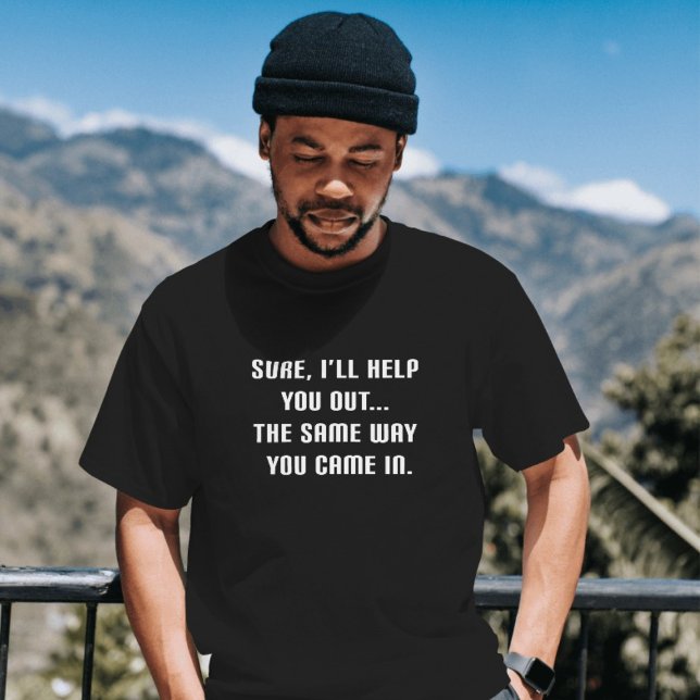 T-shirt Bien sûr, je vais vous aider Funny Mens Citations  (Créateur téléchargé)