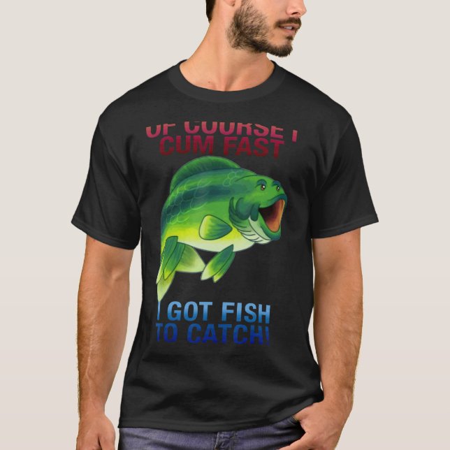 T-shirt Bien Sûr Je Viens Rapidement J'Ai Du Poisson À Att (Devant)
