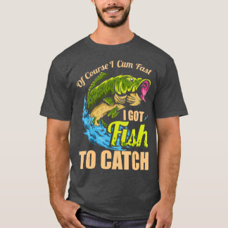 T-shirt Bien Sûr Je Viens Rapidement J'Ai Du Poisson Pour 