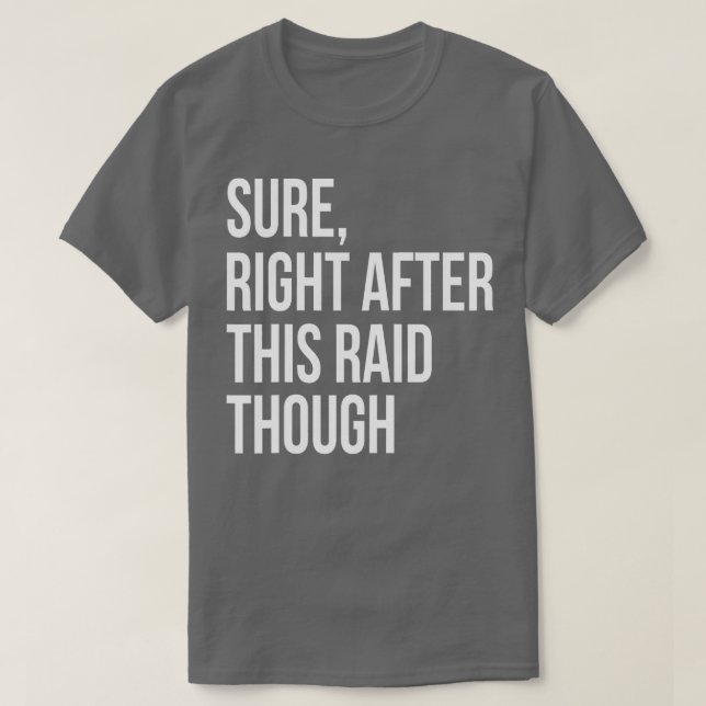 T-shirt Bien Sûr Juste Après Ce Raid Drôle Don Pour Les Jo (Design devant)