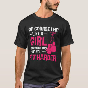 T-shirt Bien sûr que je frappe comme une fille de Kickboxi