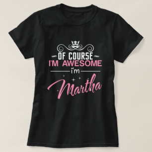 T-shirt Bien sûr que je suis génial Martha