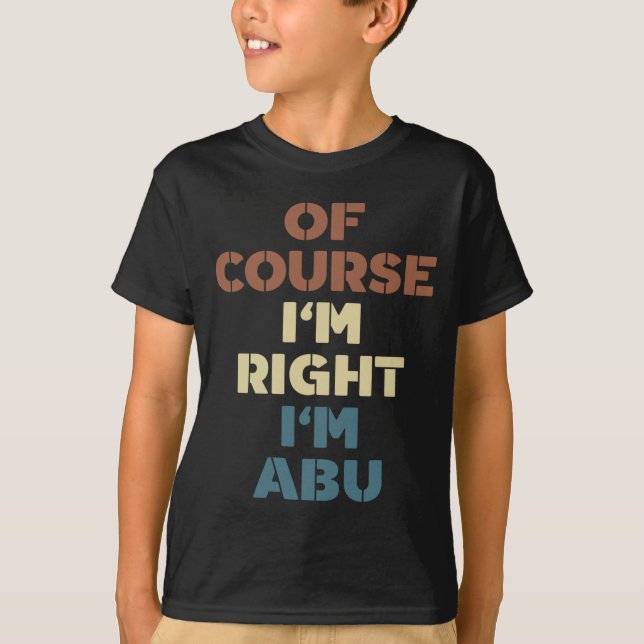 T-shirt Bien sûr, raison Abu drôle Abu nom performance (Devant)