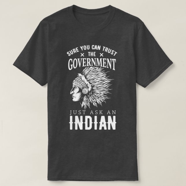 T-shirt Bien Sûr Vous Pouvez Faire Confiance Au Gouverneme (Design devant)