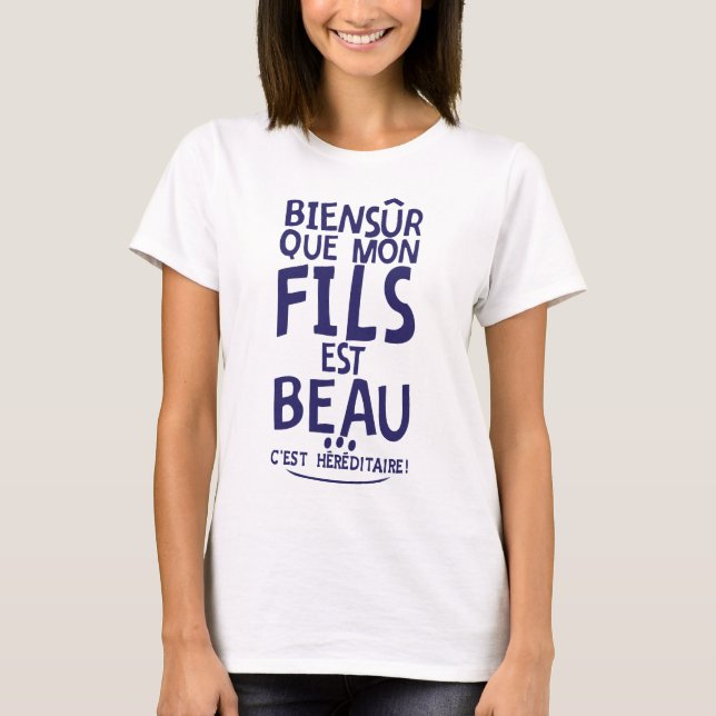 T-shirt biensur fils beau 2 citation hereditaire vue humou (Devant)