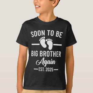 T-shirt Bientôt Être Big Brother Est De Nouveau. Nouveau B