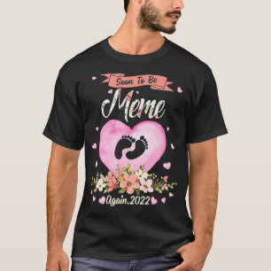 T-shirt Bientôt Être Mème À Nouveau 2022 Fleur Mothers Day