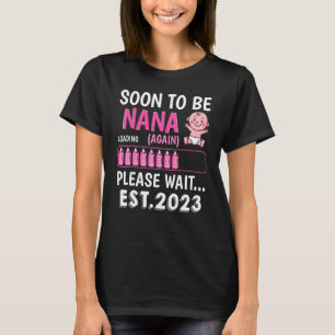 T-shirt Bientôt Être Nana Est 2023 Baby shower Girl Lo